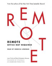 Remote: Office Not Required by David Heinemeier Hansson Paperback Book