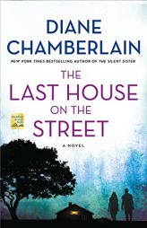 The Last House on the Street: A Novel by Diane Chamberlain Paperback Book