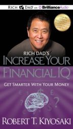 Rich Dad's Increase Your Financial IQ: Get Smarter with Your Money by Robert T. Kiyosaki Paperback Book