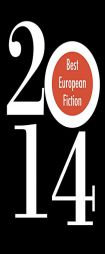 Best European Fiction 2014 by John Banville Paperback Book