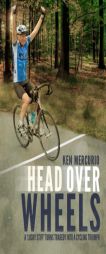 Head Over Wheels: A 