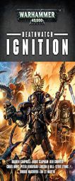 Deathwatch: Ignition by Various Paperback Book