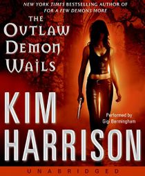 The Outlaw Demon Wails by Kim Harrison Paperback Book