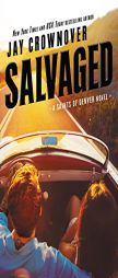 Salvaged: A Saints of Denver Novel by Jay Crownover Paperback Book