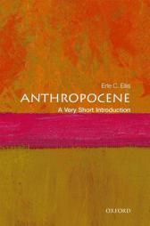 The Anthropocene: A Very Short Introduction by Erle C. Ellis Paperback Book