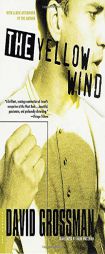 The Yellow Wind: With a New Afterword by the Author by David Grossman Paperback Book