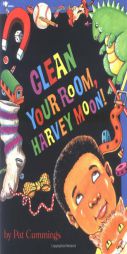 Clean Your Room, Harvey Moon! by Pat Cummings Paperback Book