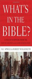 What's in the Bible: An All-In-One Guide to God's Word by R. C. Sproul Paperback Book