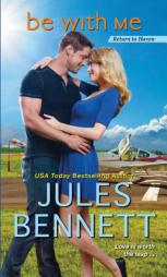 Be with Me by Jules Bennett Paperback Book