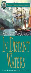 In Distant Waters (Mariner's Library Fiction Classics) by Richard Woodman Paperback Book