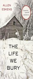 The Life We Bury by Allen Eskens Paperback Book