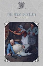The First Distiller by Leo Tolstoy Paperback Book