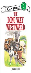 The Long Way Westward (I Can Read Book 3) by Joan Sandin Paperback Book