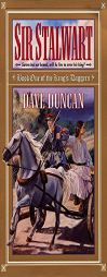 Sir Stalwart: Book One of the King's Daggers by Dave Duncan Paperback Book