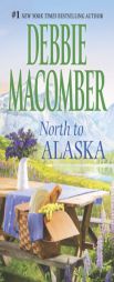 North to Alaska: That Wintry Feeling\Borrowed Dreams by Debbie Macomber Paperback Book