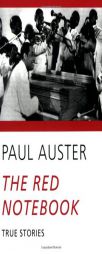 The Red Notebook: True Stories by Paul Auster Paperback Book