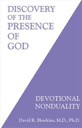 Discovery of the Presence of God: Devotional Nonduality by David R. Hawkins Paperback Book