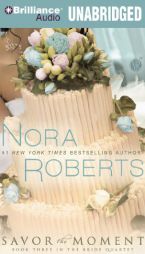 Savor the Moment (Bride (Nora Roberts) Series) by Nora Roberts Paperback Book