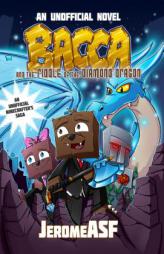 Bacca and the Riddle of the Diamond Dragon: An Unofficial Minecrafter's Adventure by Jerome Aceti Paperback Book