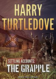 The Grapple (Settling Accounts) by Harry Turtledove Paperback Book