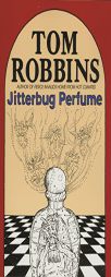Jitterbug Perfume by Tom Robbins Paperback Book