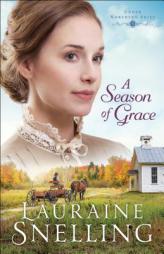 A Season of Grace by Lauraine Snelling Paperback Book