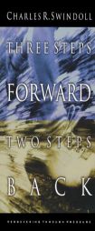 Three Steps Forward, Two Steps Back by Charles R. Swindoll Paperback Book