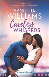 Careless Whispers (Jackson Falls) by Synithia Williams Paperback Book