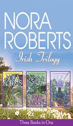 Nora Roberts Irish Trilogy: Jewels of the Sun, Tears of the Moon, Heart of the Sea (Irish Jewels Trilogy) by Nora Roberts Paperback Book