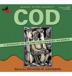 Cod: A Biography of the Fish That Changed the World by Mark Kurlansky Paperback Book