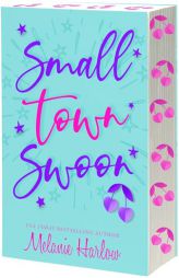 Small Town Swoon by Melanie Harlow Paperback Book