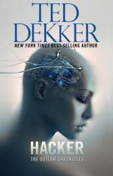Hacker by Ted Dekker Paperback Book