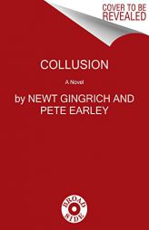 Collusion: A Novel (Mayberry and Garrett) by Newt Gingrich Paperback Book