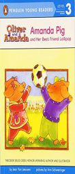 Amanda Pig and Her Best Friend Lollipop (Easy-to-Read, Puffin) by Jean Van Leeuwen Paperback Book