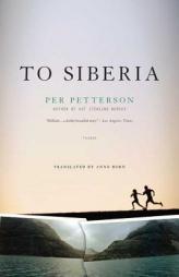 To Siberia by Per Petterson Paperback Book