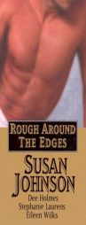 Rough Around The Edges (Rough Around Edges) by Susan Johnson Paperback Book