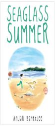 Seaglass Summer by Anjali Banerjee Paperback Book