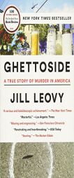 Ghettoside: A True Story of Murder in America by Jill Leovy Paperback Book