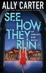 See How They Run (Embassy Row, Book 2) by Ally Carter Paperback Book