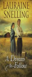 Dream to Follow, A (Return to Red River) by Lauraine Snelling Paperback Book