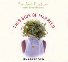 This Side of Married by Rachel Pastan Paperback Book