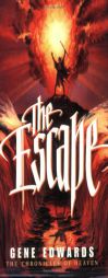 The Escape (Chronicles of Heaven) by Gene Edwards Paperback Book