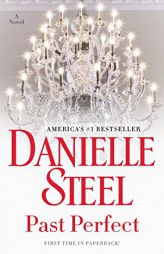 Past Perfect: A Novel by Danielle Steel Paperback Book