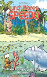 Lunch Wore a Speedo: The Nineteenth Sherman's Lagoon Collection by Jim Toomey Paperback Book