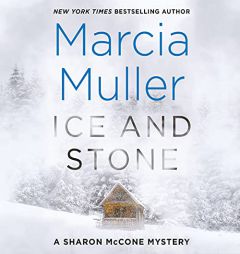 Ice And Stone (Sharon McCone Mysteries, Book 35) by Marcia Muller Paperback Book