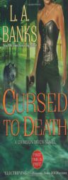 Cursed to Death (Crimson Moon, Book 4) by L. A. Banks Paperback Book