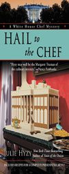 Hail to the Chef: White House Chef Mystery by Julie Hyzy Paperback Book