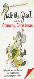 Nate The Great And The Crunchy Christmas (Nate The Great, paper) by Marjorie Weinman Sharmat Paperback Book