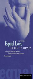 Equal Love by Peter Ho Davies Paperback Book