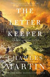 The Letter Keeper (A Murphy Shepherd Novel) by Charles Martin Paperback Book